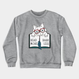 Read More Bark Less Bulldog Crewneck Sweatshirt